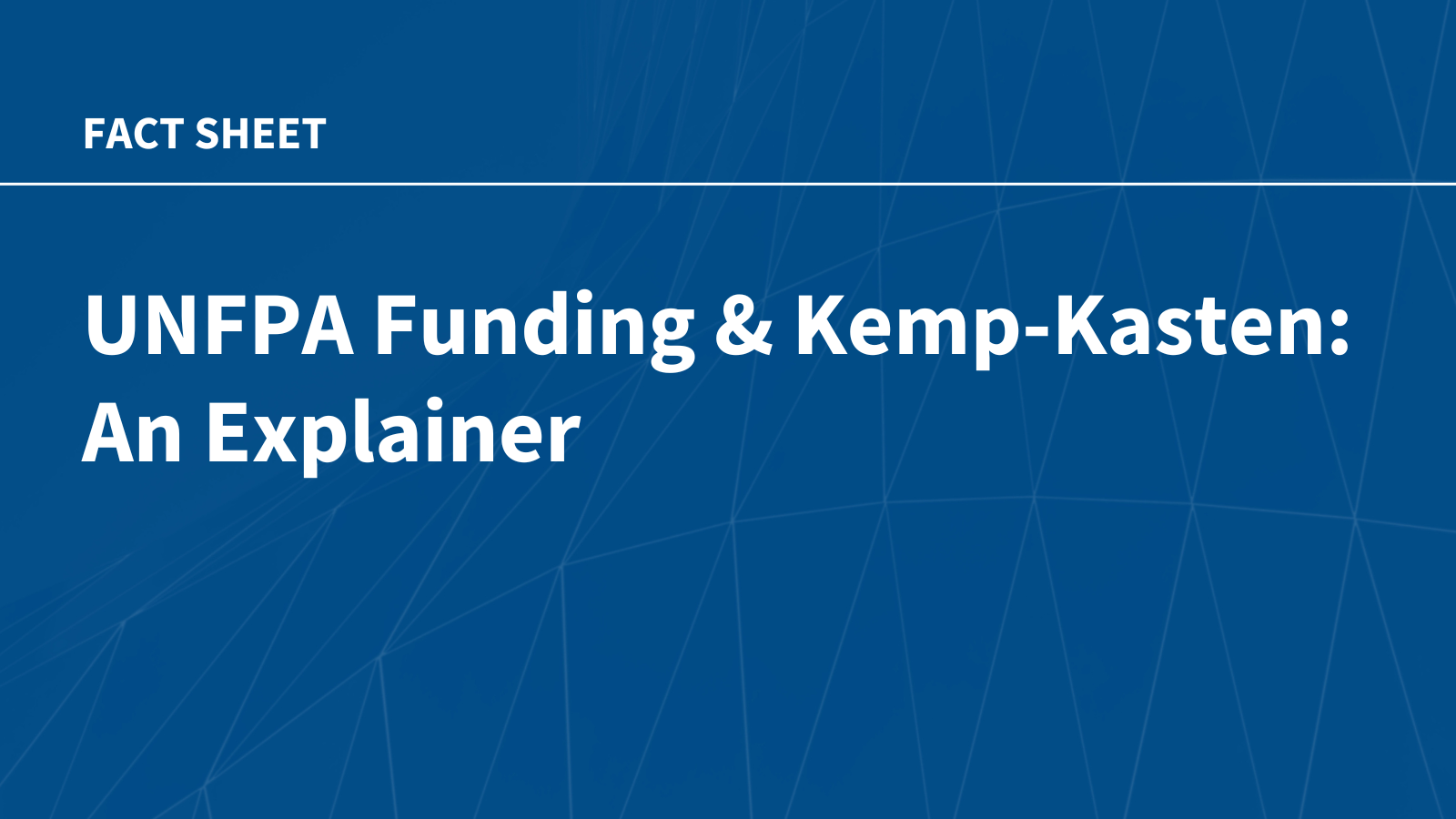 Trump Administration Again Blocks UNFPA Funding Under Kemp-Kasten